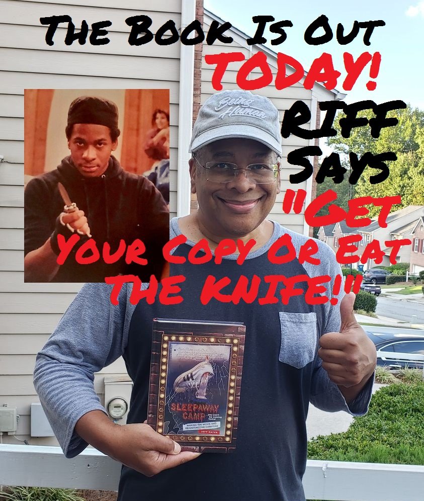 Daryl Wilcher promoting the Sleepaway Camp book, with the message: ‘The book is out today! Riff says “Get your copy or eat the knife!”’